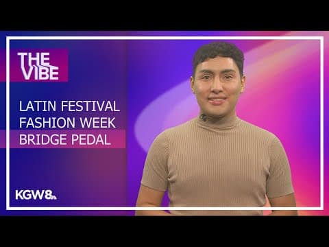 Taste of Latin America, Portland Fashion Week and more| The Vibe
