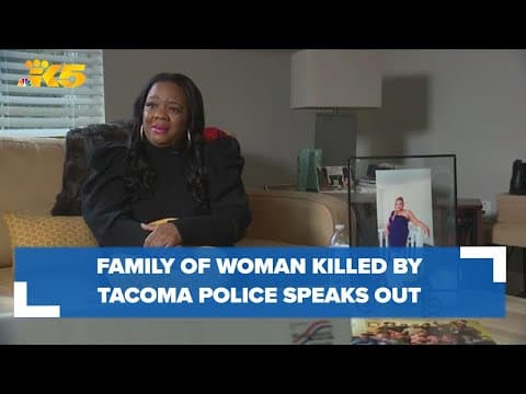 'It wasn’t fair:' Family of 61-year-old woman slain by Tacoma police speaks out