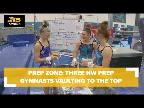 Prep Zone: Three Northwest prep gymnasts vaulting to the top