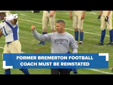 Former Bremerton football coach must be reinstated