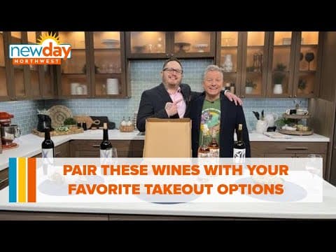 Pair these wines with your favorite takeout options - New Day NW