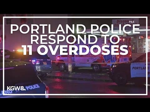 Portland police report 11 suspected drug overdoses, at least 3 dead across downtown