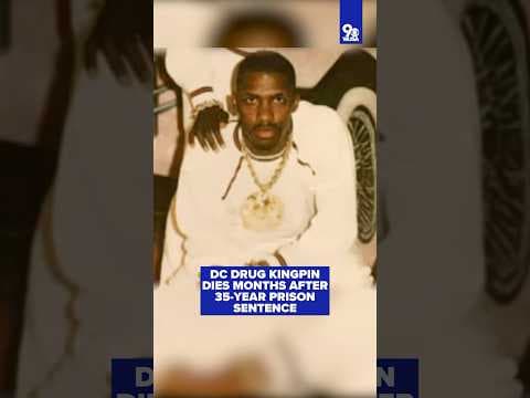 DC Drug Kingpin dies months after 35-year prison sentence