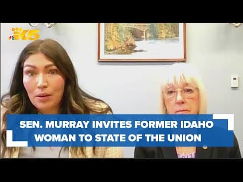 Sen. Murry invites former Idaho woman to State of the Union highlighting life-saving abortion care