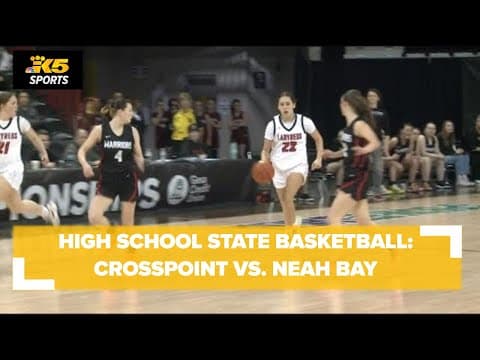 HS Girls State Basketball Semi's:  Crosspoint vs. Neah Bay