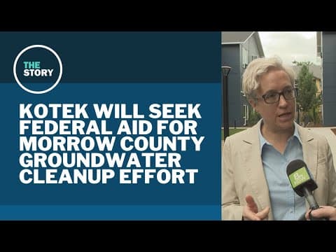 Kotek will help seek federal support for groundwater cleanup near Port of Morrow