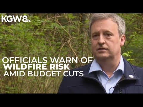 Washington officials warn proposed budget could hamper wildfire response