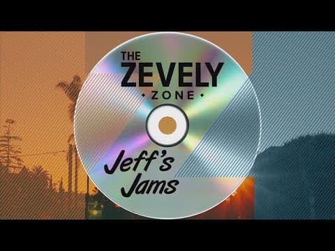 Jeff's Jams 2023 | A Zevely Zone Special