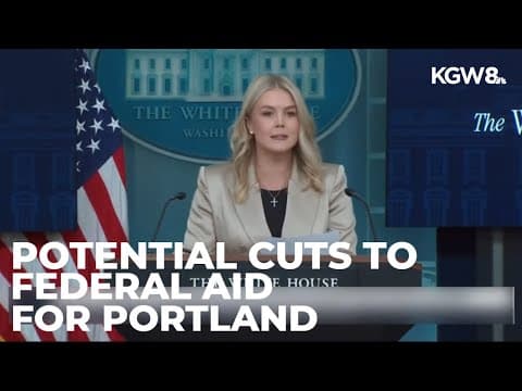 Karoline Leavitt: White House reviewing Portland aid after protest arrests