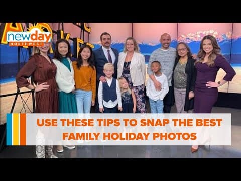 Use these tips to snap the best family holiday photos this year - New Day NW