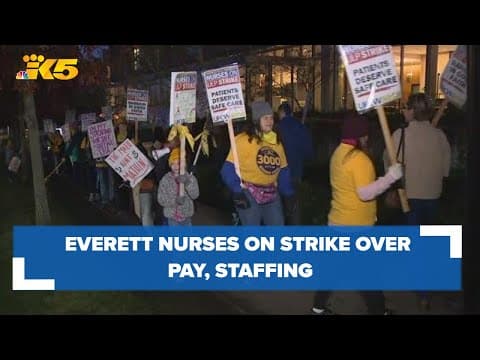 Everett nurses on strike over pay, staffing