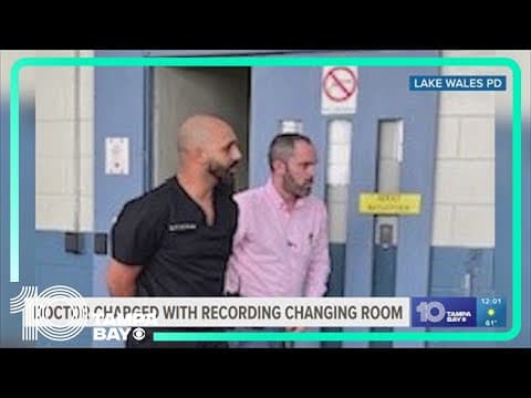 Polk County doctor faces video voyeurism charges for recording patients