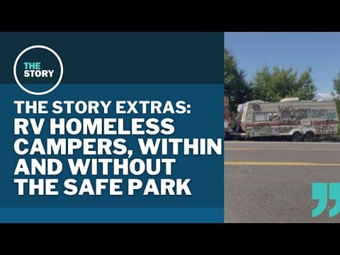 Culture clash separates homeless campers in RV Safe Park and on nearby roadway | The Story extras
