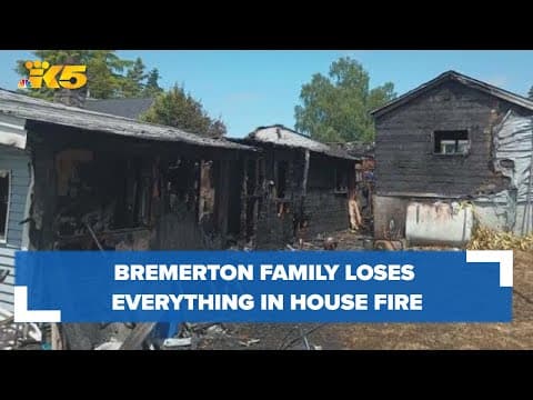 Bremerton family loses everything in house fire