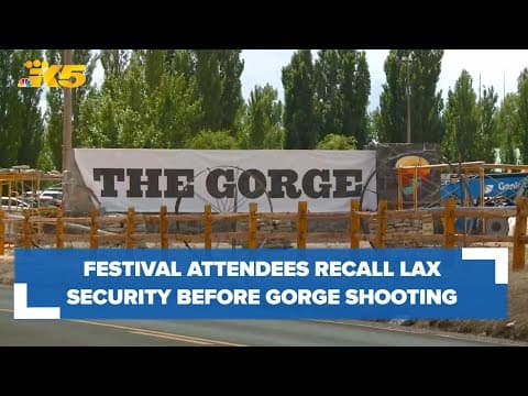 Festival goers recall lax security before deadly Gorge Amphitheater shooting