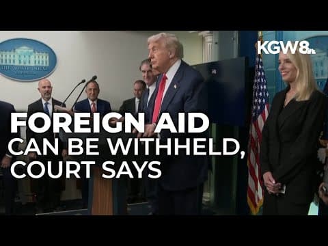 Court rules that Trump administration can withhold nearly $10 billion in foreign aid
