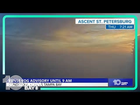 DENSE FOG ADVISORY: Conditions across Tampa Bay