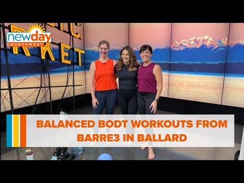 Balanced body workouts from Barre3 in Ballard - New Day NW
