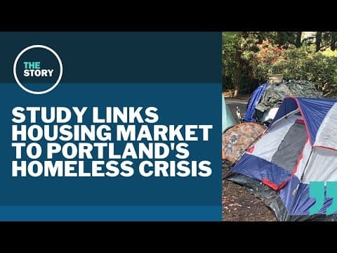 Study points to housing market as root cause of Portland's homeless crisis