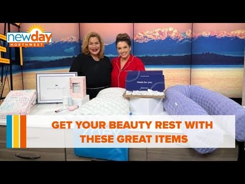 Get your beauty rest with these great items - New Day NW