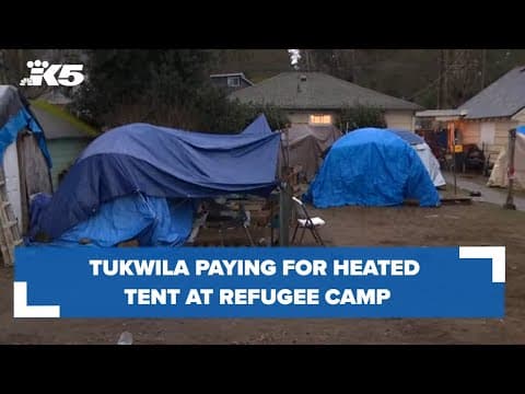Tukwila pays for heated, 100-person tent to help improve conditions at refugee camp outside church