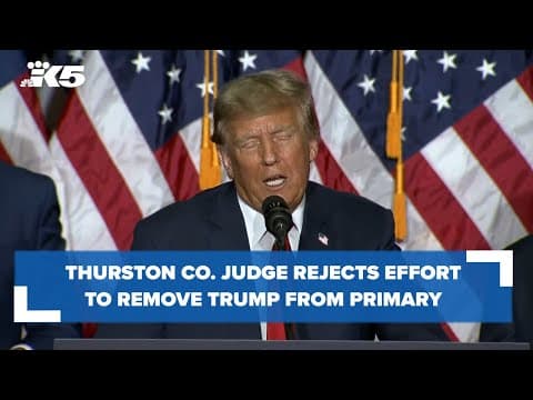 Thurston County rejects effort to remove Trump from primary ballot