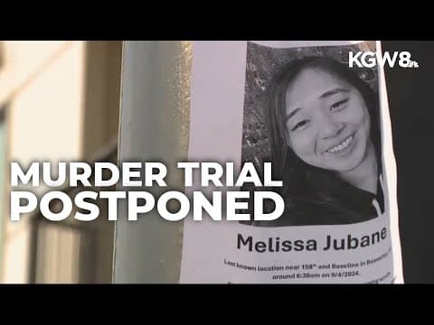 Trial for man accused of killing Beaverton nurse Melissa Jubane is postponed