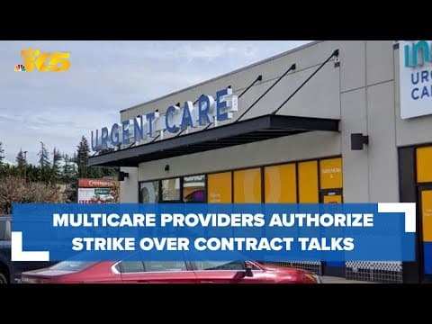 MultiCare Indigo Urgent Care providers authorize strike over ongoing contract negotiations
