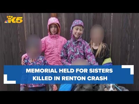 Memorial held for sisters killed in Renton crash