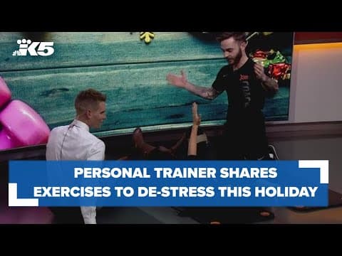 Seattle personal trainer shares 3 exercises you can do to de-stress this holiday season