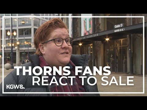 Portland Thorns fans react to sale to RAJ Sports in reported $63M deal