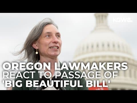 Trump's 'Big Beautiful Bill' passes, draws sharp criticism from Oregon lawmakers