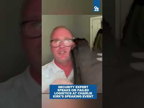 Security expert speaks on failed logistics at Charlie Kirk's speaking event