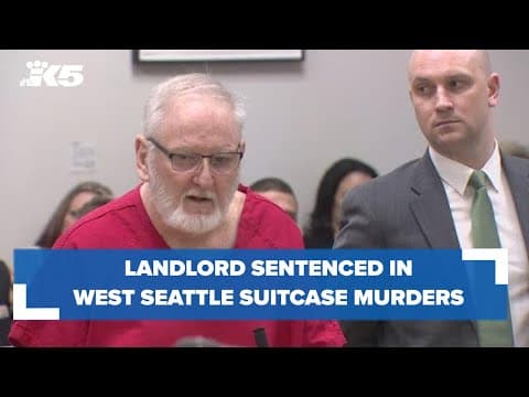 Burien landlord sentenced to over 46 years in prison for West Seattle suitcase murders