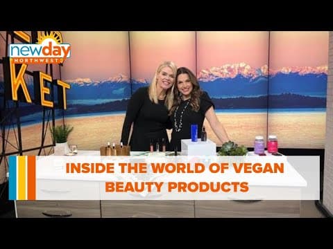 Inside the world of vegan beauty products - New Day NW