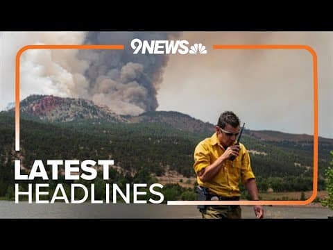 Latest headlines | 3 wildfires continue to burn in Colorado