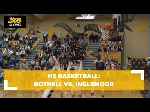 HS Basketball:  Bothell vs. Inglemoor Girls