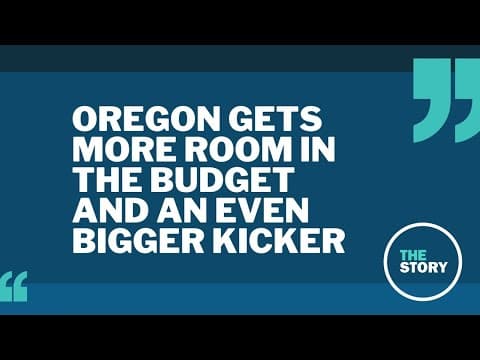 Diving into Oregon’s rosy revenue forecast and the $5.5 billion kicker