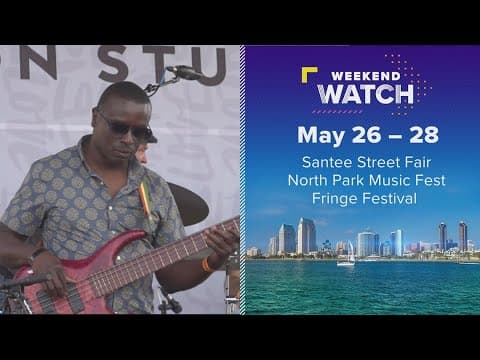 Weekend Watch May 26 - 28 | Things to do in San Diego