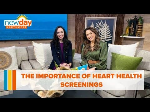 The importance of heart health screenings - New Day NW