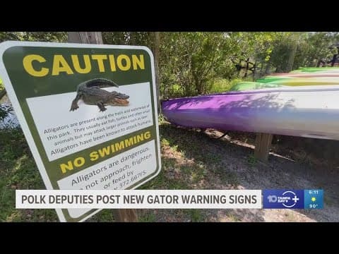 Polk deputies install new warning signs after woman killed by alligator in Lake Kissimmee