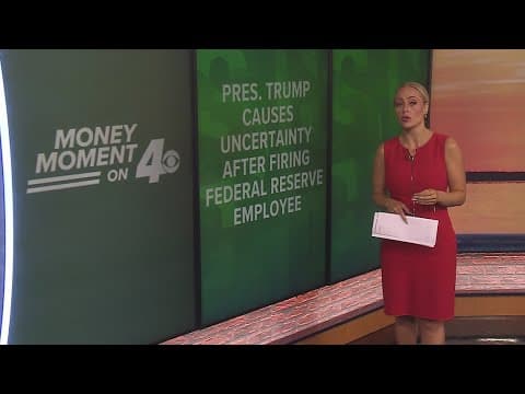 Money Moment on 4: President Trump causes uncertainty after firing Federal Reserve employee Lisa Coo