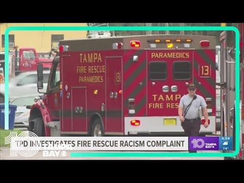 Tampa police investigating allegations of racist behavior at city fire station