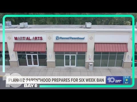 How Planned Parenthood is preparing for Florida's 6-week abortion ban