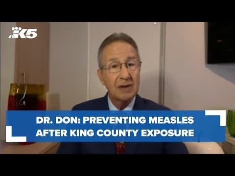 Dr. Don: Preventing measles after King County exposure