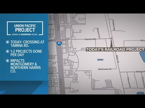 Union Pacific announces work to be done on railroads in Harris, Montgomery counties