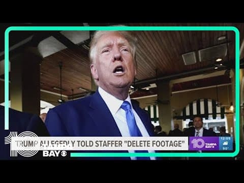 Trump allegedly told staffer to delete security footage after subpoena
