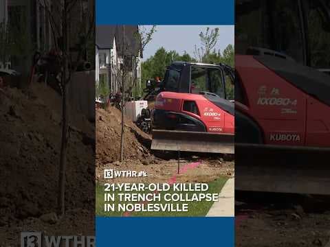 21-year-old killed in Noblesville trench collapse