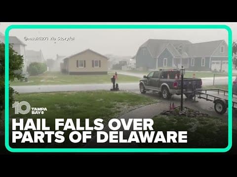 Hail falls on parts of Delaware as showers and thunderstorms move up the coast