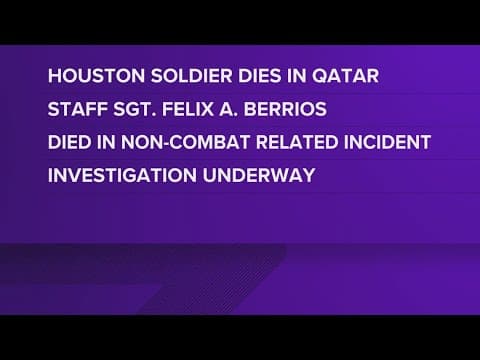Soldier from Houston dies in 'non-combat related incident' in Qatar, DOD says